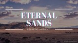 Eternal Sand Fields | Relaxing Windy Desert Ambience