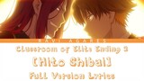 Classroom of Elite Ending 2 「Hito Shibai」 by Mai Fuchigami Full Version Lyrics KAN/ROM/ENG
