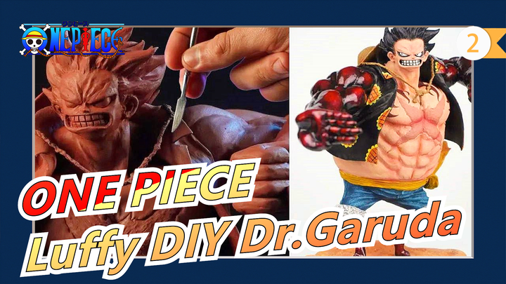 [Sculpture]To make Luffy's clay sculpture|ONE PIECE/Dr.Garuda_2