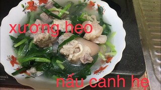 CÁCH LÀM MÓN ĂN NGON MỖI NGÀY | Xương Heo Nấu Canh Hẹ | Tên kênh Dứt Trần #26