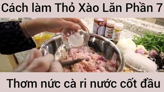 Cách làm Thỏ xào lăn thơm #7