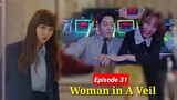 [ENG/INDO]WOMAN in a VEIL||Episode 31||Preview||Shin Go-eu,Choi Yoon-young,Lee Chae-young,Lee Sun-ho