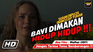 BAYI DI MAKAN HIDUP HIDUP Oleh Tamu Tak Dikenal - ALUR FILM Mother (2017)