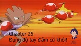 Pokémon - Chapter 25: Đụng độ tay đấm cừ khôi!