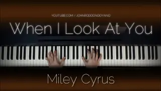 Miley Cyrus - When I Look At You | Piano Cover with Violins (with Lyrics)