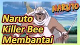 Naruto Killer Bee Membantai