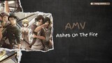Attack On Titan「AMV」 Ashes On The Fire