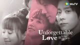 UNFORGETTABLE LOVE SUB(ENG) Watch Full Series: Link In Description