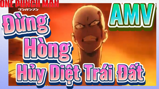 [One Punch Man] AMV | Đừng Hòng Hủy Diệt Trái Đất