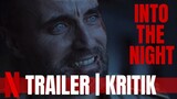 INTO THE NIGHT Trailer German Deutsch, Review & Kritik der Netflix Original Serie 2020