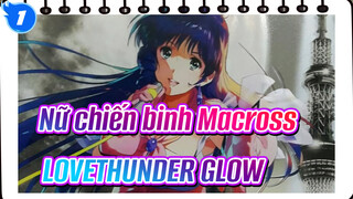 Nữ chiến binh Macross|【Chiến đấu trên không】LOVE!THUNDER GLOW_1