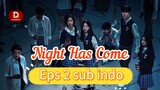 NIGHT HAS COME Episode 2 Sub Indo