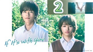 🇯🇵 If It's With You Eng Sub EP 2