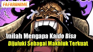 Alasan Tersembunyi Kaido Bisa Dijuluki Makhluk Terkuat di Dunia || One Piece