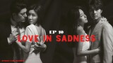 Love In Sadness Episode 10 Tagalog Dubbed (fix audio)