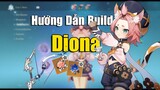 [Genshin Impact] Hướng Dẫn Build Nhân Vật Diona - Hồi Máu Cực Mạnh Và Phòng Thủ Cực Cao -Diona Build