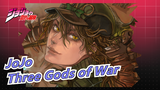 JoJo's Bizarre Adventure|Three Gods of War