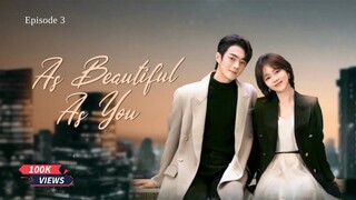 As Beautiful As You (2024) Episode 3 English SUB