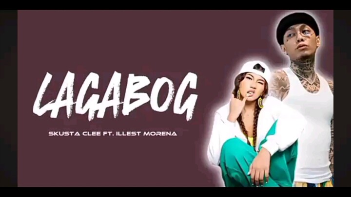 Lagabog - Skusta Clee FT. Illest Morena