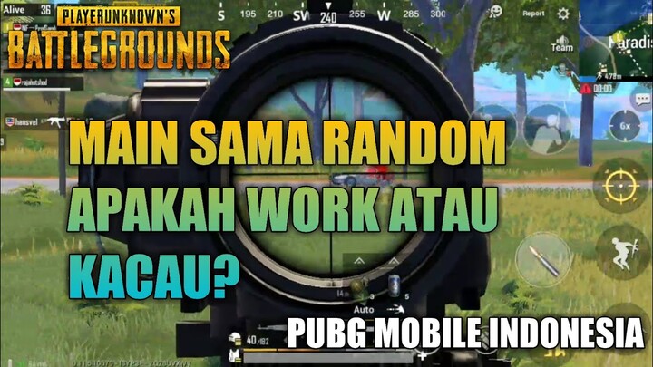 MAIN BARENG RANDOM APAKAH WORK ATAU JADI KACAU 🔥🔥| PUBG MOBILE INDONESIA