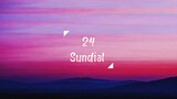 Sundial -  24 Lyrics