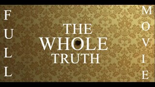 The Whole Truth | FULL MOVIE