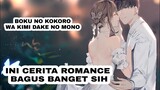 Ini Cerita Roamnce Bagus Bangget Sih | Alur Boku no Kokoro wa Kimi Dake no Mono #cwk