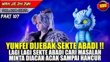 SEKTE ABADI YANG TAK TAHU DIRI INGIN DIHANCURKAN BABANG YUNFEI! - Alur Cerita Donghua #WJZZ PART 107