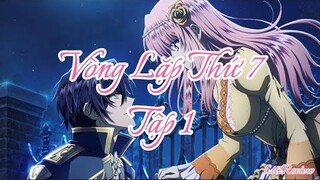 Vòng Lặp Thứ 7 - Tập 1 | Tóm Tắt Anime || Ltt2Review