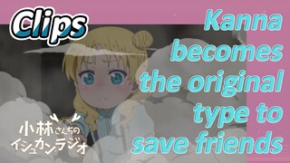 [Miss Kobayashi's Dragon Maid]  Clips | Kanna becomes the original type to save friends