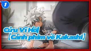 Cửu Vĩ Hồ| 【Cảnh phim về Kakashi】Chàng trai ấy (Sưu tầm theo dòng thời gian)_1