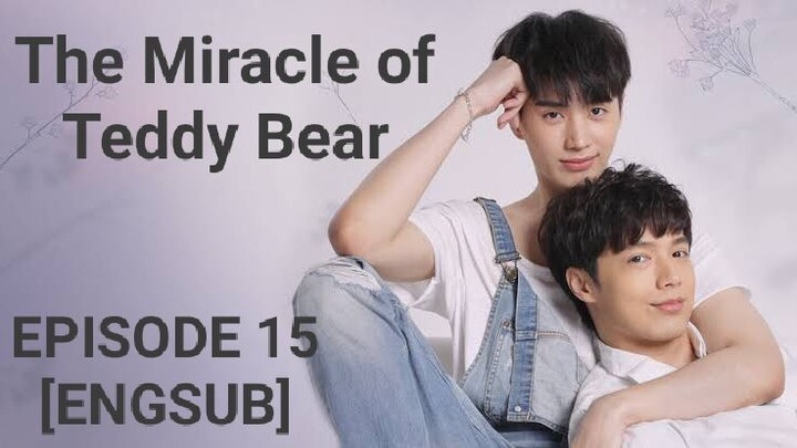 The Miracle of Teddy Bear (2022) - Episode 15 [ENGSUB]