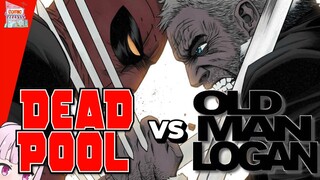 DEADPOOL VS OLD MAN LOGAN | TÓM TẮT SỰ KIỆN | TẠP HÓA COMIC