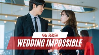 WEDDING IMPOSSIBLE FULL SEASON | MENIKAHLAH DENGANKU, KUBERI 2 MILIAR