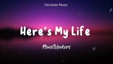 Here's My Life - Planetshakers (Lyrics Video)