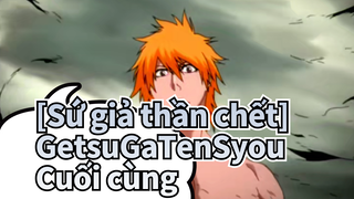 [Sứ giả thần chết/AMV] GetsuGaTenSyou Cuối cùng