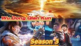Wu Dong Qian Kun Season 3 episode 10 sub indo.