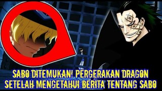 Sabo Ditemukan!! Pergerakan Dragon Setelah Mengetahui Berita Tentang Sabo (Teori One Piece)