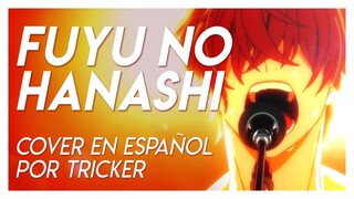 FUYU NO HANASHI - Given EP 9 (Spanish Cover by Tricker)