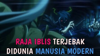 Ketika Raja Iblis Masuk Kedunia Manusia Modern...