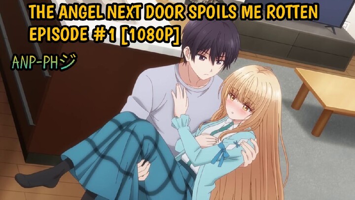[Episode #1] [The Angel Next Door Spoils Me Rotten] [1080P]