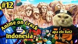 Anime on Crack Indonesia  | SI ONYEN GANTI PROFESI INGIN JADI NINJA