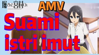 [Hori san to Miyamura kun] AMV | Suami istri imut