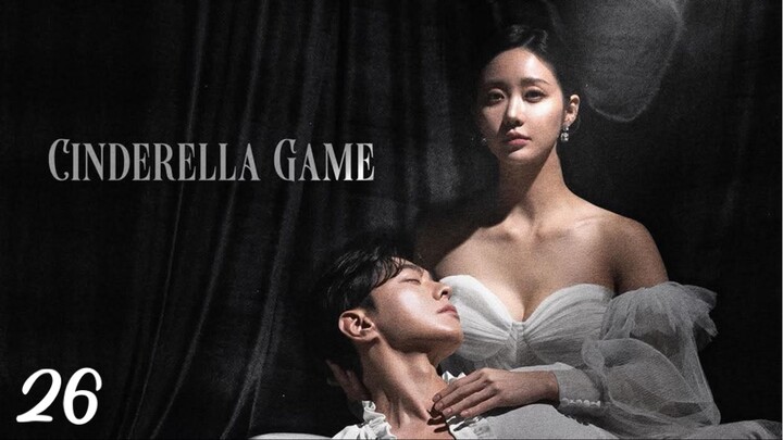 Cinderella Game Ep 26 [SUB INDO]