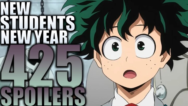 NEW STUDENTS - NEW YEAR - NEW DEKU / My Hero Academia Chapter 425 Spoilers