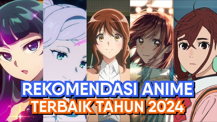 8 REKOMENDASI ANIME TERBAIK DI TAHUN 2024