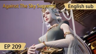 [Eng Sub] Against The Sky Supreme episode 209 highlights