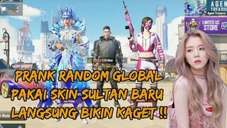 PRANK RANDOM GLOBAL PAKAI SKIN SULTAN FULL GLACIER TERBARU , DIANYA LANGSUNG KAGET !! - PUBG MOBILE