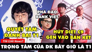 TIN GIẢI 339: TẬP THỂ DK QUYẾT TÂM ĐÁNH BẠI T1 | GEN GẶP EDG TẠI BÁN KẾT | SOFM "LÀM KHỔ" RANK VIỆT