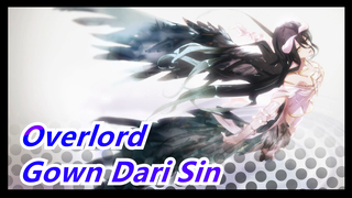 Overlord | [Ilmu Sihir] Gown dari Sin Akhirnya Menjadi Raja!